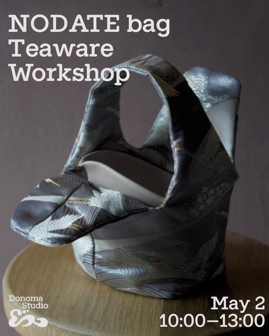 GW Special Workshop "NODATE bag × Teaware"
